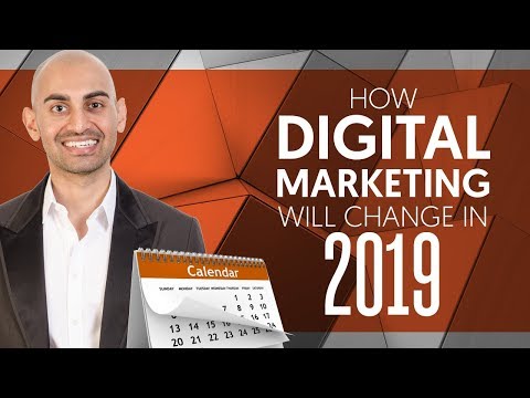 How Digital Marketing Will Change in 2019 | Neil Patel